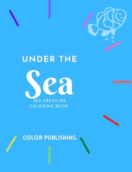 Paperback Under the Sea: Sea Creature Coloring Book