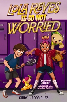 Hardcover Lola Reyes Is So Not Worried Book