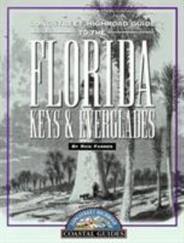 Paperback Longstreet Highroad Guide to the Florida Keys & Everglades (Longstreet Highroad Coastal Series) Book
