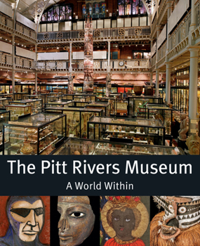 Paperback The Pitt Rivers Museum: A World Within Book