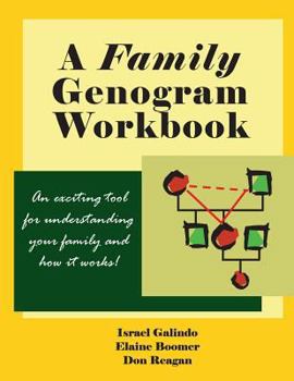 Paperback A Family Genogram Workbook: An Exciting Tool for Understanding Your Family and How it Works! Book