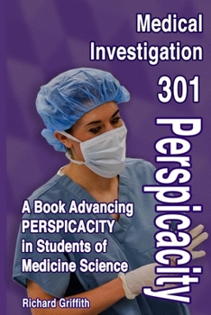 Paperback Medical Investigation 301: A Book Advancing PERSPICACITY in Students of Medicine Science Book