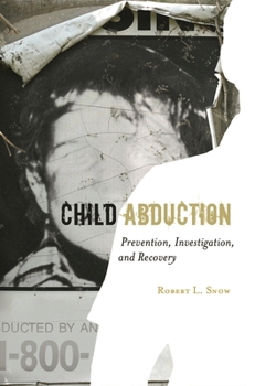 Hardcover Child Abduction: Prevention, Investigation, and Recovery Book