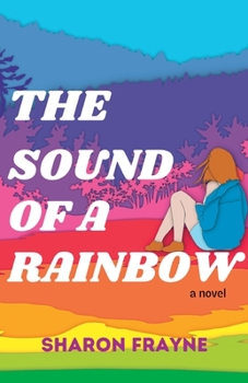 Paperback The Sound of a Rainbow Book