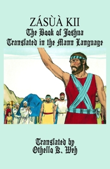 Paperback Zásùà Kii: The Book of Joshua Translated in the Mann Language Book