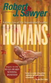 Humans (Neanderthal Parallax, #2) - Book #2 of the Neanderthal Parallax