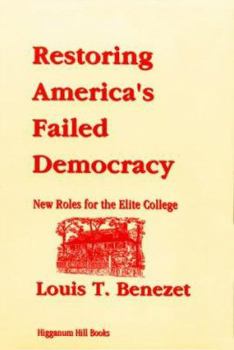 Restoring America's Failed Democracy: New Roles for the Elite College