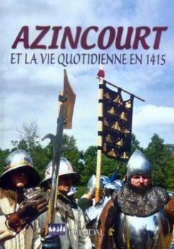 Hardcover Azincourt: Et la Vie Quotidienne en 1415 (French Edition) [French] Book