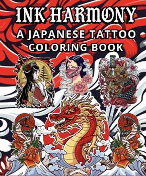 Paperback Ink Harmony: A Japanese Tattoo Coloring Book