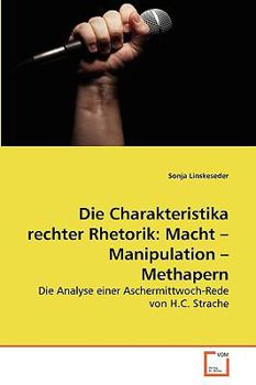 Paperback Die Charakteristika rechter Rhetorik: Macht - Manipulation - Methapern [German] Book
