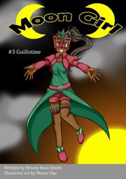 Moon Girl 3: Guillotine