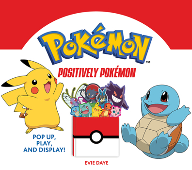 Hardcover Positively Pokémon: Pop Up, Play, and Display! Book