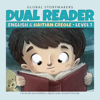 Paperback Dual Reader - English & Haitian Creole - Level One: Print book companion of digital and audio files from GlobalStoryBooks.net. Book