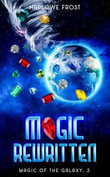 Paperback Magic Rewritten (Magic Of The Galaxy) Book