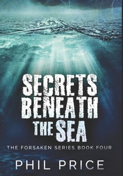 Paperback Secrets Beneath The Sea: Large Print Edition [Large Print] Book