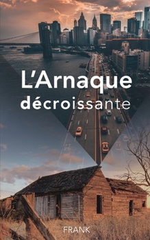 L'Arnaque d�croissante