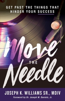 Paperback Move The Needle: Get Past the Things that Hinder Your Success Book