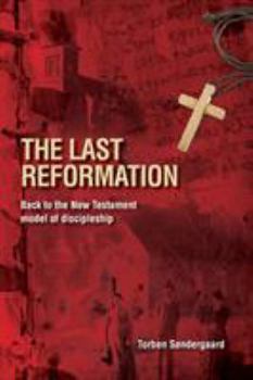 Paperback The Last Reformation: Back to the New Testament model of discipleship Book