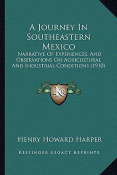 A Journey in Southeastern Mexico