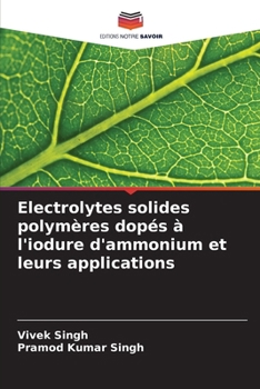 Paperback Electrolytes solides polymères dopés à l'iodure d'ammonium et leurs applications [French] Book