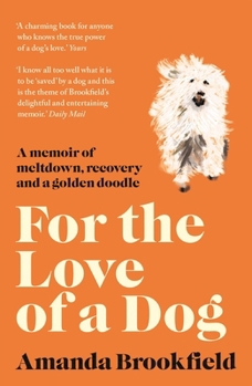 Paperback For the Love of a Dog Book