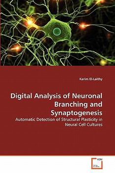 Paperback Digital Analysis of Neuronal Branching and Synaptogenesis Book