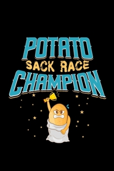 Paperback Potato Sack Race Champion: potato gift yam gifts potatoes - 110 Pages Notebook/Journal Book