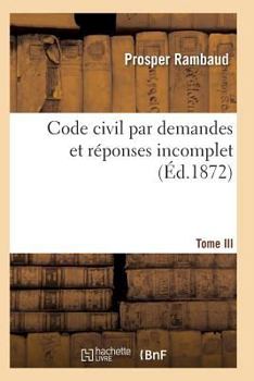 Paperback Code Civil Par Demandes Et Réponses T03 [French] Book