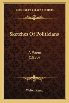 Paperback Sketches Of Politicians: A Poem (1850) Book