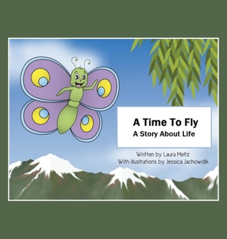 Hardcover A Time to Fly: A Story About Life Book