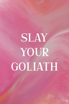 Slay Your Goliath: All Purpose 6x9 Blank Lined Notebook Journal Way Better Than A Card Trendy Unique Gift Pink Velvet Slay