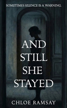 Paperback And Still She Stayed: Sometimes silence is a warning Book