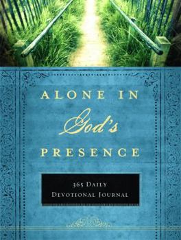 Hardcover Alone in God's Presence: A 365 Devotional Journal Book