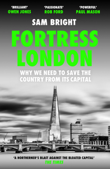 Paperback Fortress London: Why We Need to Save the Country from Its Capital Book