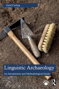 Paperback Linguistic Archaeology: An Introduction and Methodological Guide Book