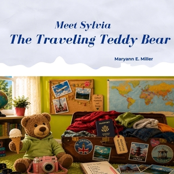The Traveling Teddy Bear: Meet Sylvia