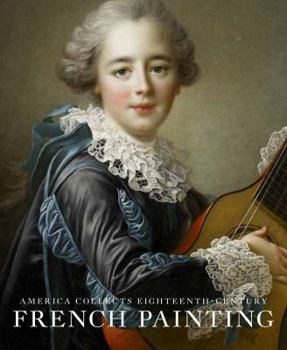 Hardcover America Collects Eighteenth-Century French Painting Book