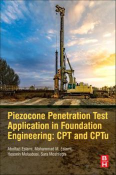 Paperback Piezocone and Cone Penetration Test (Cptu and Cpt) Applications in Foundation Engineering Book