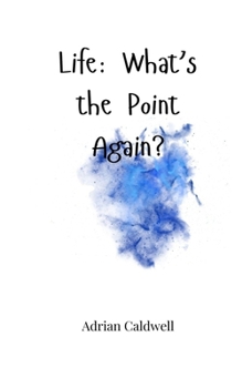 Paperback Life: What's the Point Again? Book