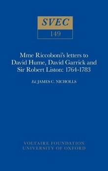 Paperback Mme Riccoboni's Letters to David Hume, David Garrick and Sir Robert Liston, 1764-1783 Book