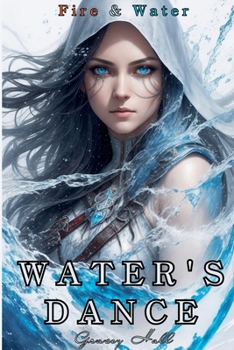 Water's Dance (Fire & Water)