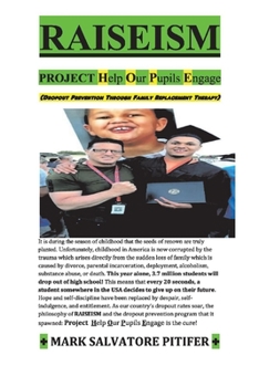 Paperback Raiseism: Project Help Our Pupils Engage: Dropout Prevention / Family Replacement Book