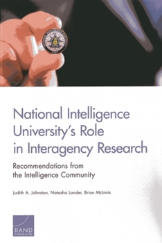 Paperback National Intelligence University's Role in Interagency Research: Recommendations from the Intelligence Community Book