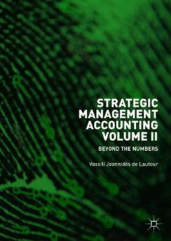 Hardcover Strategic Management Accounting, Volume II: Beyond the Numbers Book