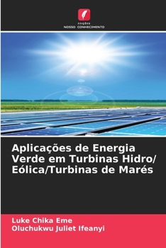 Paperback Aplicações de Energia Verde em Turbinas Hidro/ Eólica/Turbinas de Marés [Portuguese] Book