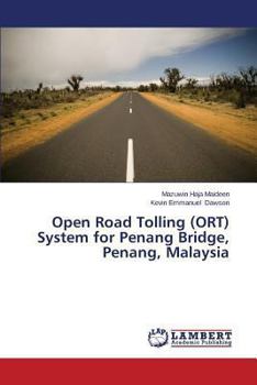Paperback Open Road Tolling (ORT) System for Penang Bridge, Penang, Malaysia Book