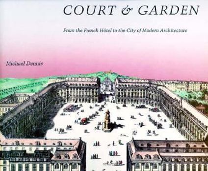 Paperback Court and Garden: From the French Hotel to the City of Modern Architecture Book
