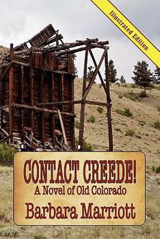 Paperback Contact Creede! a Novel of Old Colorado Book