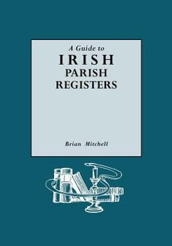 Paperback Guide to Irish Parish Registers Book