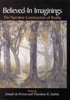 Hardcover Believed-In Imaginings: The Narrative Construction of Reality Book